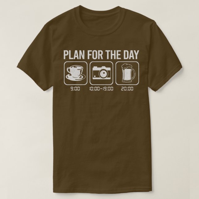 Photography Plan Fot The Day Funny Photographer Ca T-Shirt (Design Front)