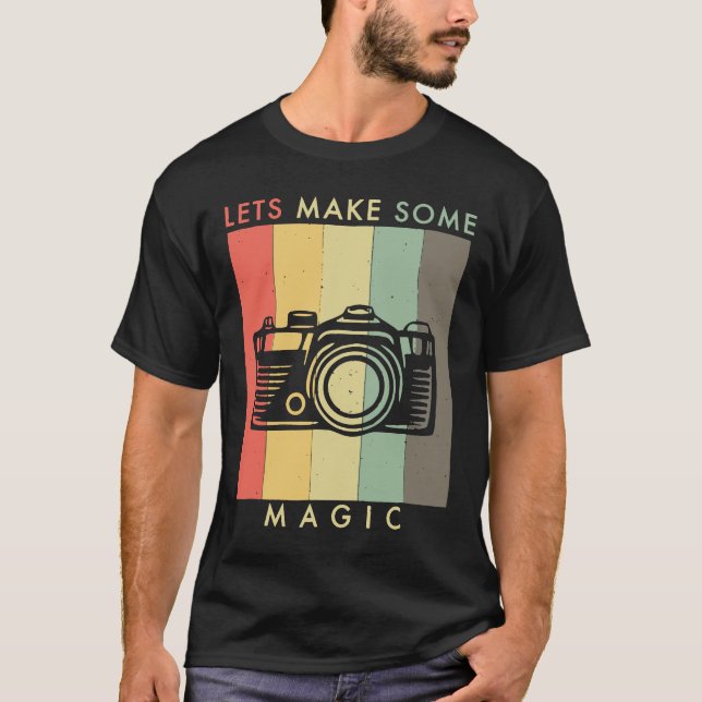 Photography TShirt  Photographer Gift Lets Make So (Front)