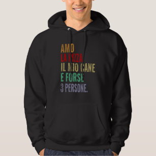 Phrase Man Woman I Love Pizza And My Dog Hoodie