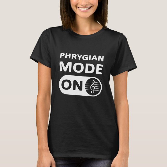 Phrygian Music Mode On - Women's T-Shirt (Front)