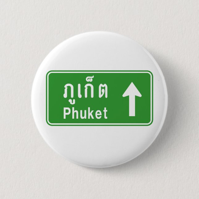 Phuket Ahead ⚠ Thai Highway Traffic Sign ⚠ 6 Cm Round Badge (Front)