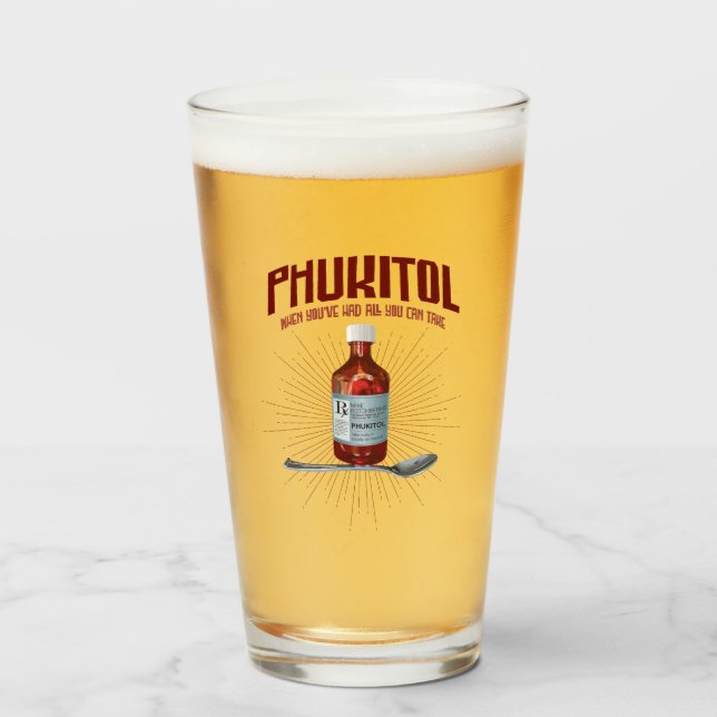 Phukitol - funny frustration medicine glass (Front Filled)