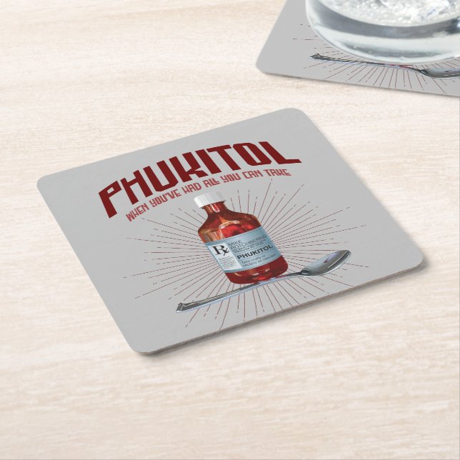 Phukitol - funny frustration medicine square paper coaster (Angled)