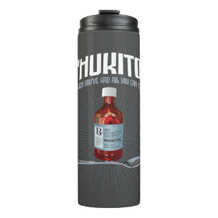 Phukitol - funny frustration medicine thermal tumbler