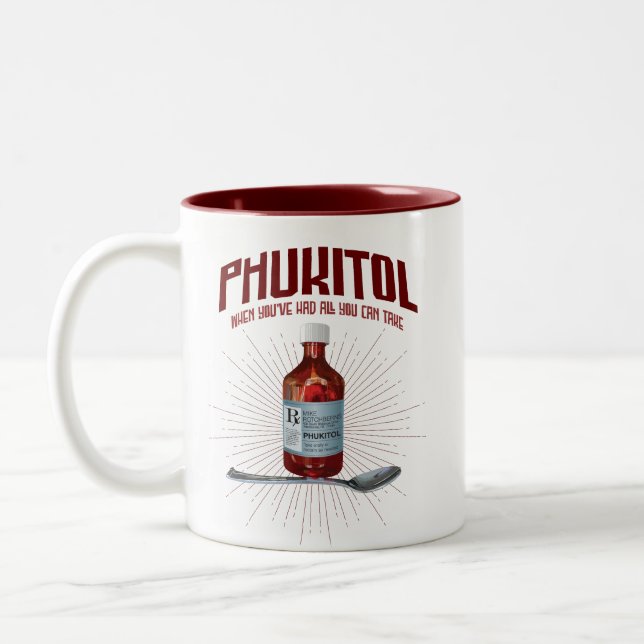 Phukitol - funny frustration medicine Two-Tone coffee mug (Left)