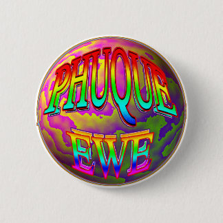 Phuque Ewe 6 Cm Round Badge