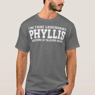 Phyllis Personal Name Women Girl Funny Phyllis  T-Shirt