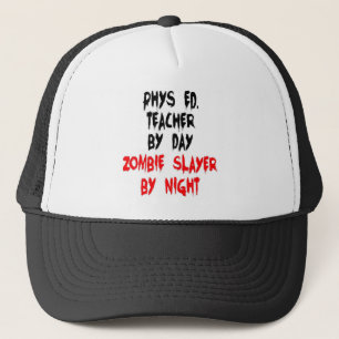 Phys Ed Teacher Zombie Slayer Trucker Hat