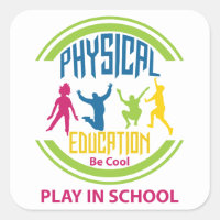 Physical Education...Be Cool, Play in School