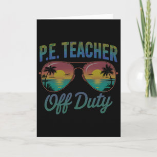 Physical Education P.e Teacher Off Duty Vacation B Card