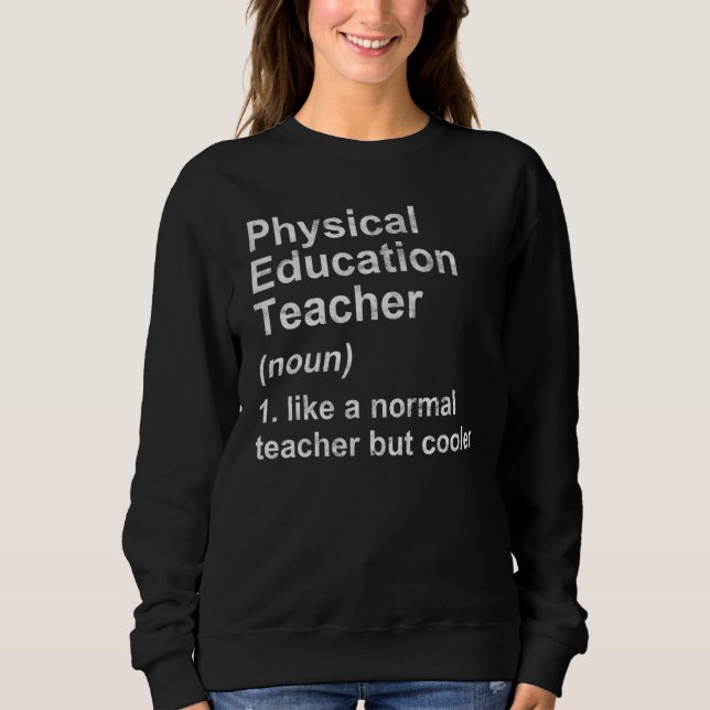 Physical Education Teacher Definition Gratitude Sweatshirt (Front)