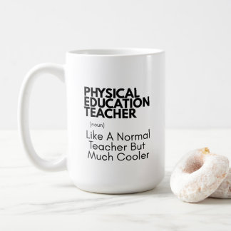 Physical Education Teacher Definition P.E Coffee Mug