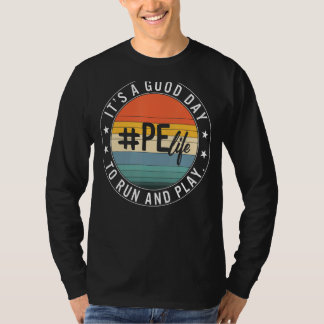 Physical Education Teacher P E Teacher Gym Good Ru T-Shirt