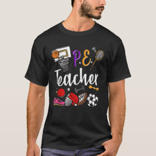 Physical Education Teacher Proud PE Teacher Sports T-Shirt