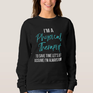 Physical Therapist Appreciation Sweatshirt