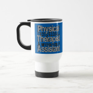 Physical Therapist Assistant Extraordinaire Travel Mug