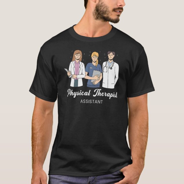 Physical Therapist Assistant  Physical Therapy Gra T-Shirt (Front)