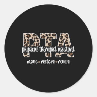 Physical Therapist Assistant Pta Physical Therapy  Classic Round Sticker