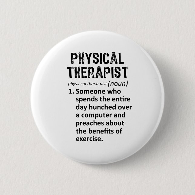 Physical Therapist Definition 6 Cm Round Badge (Front)