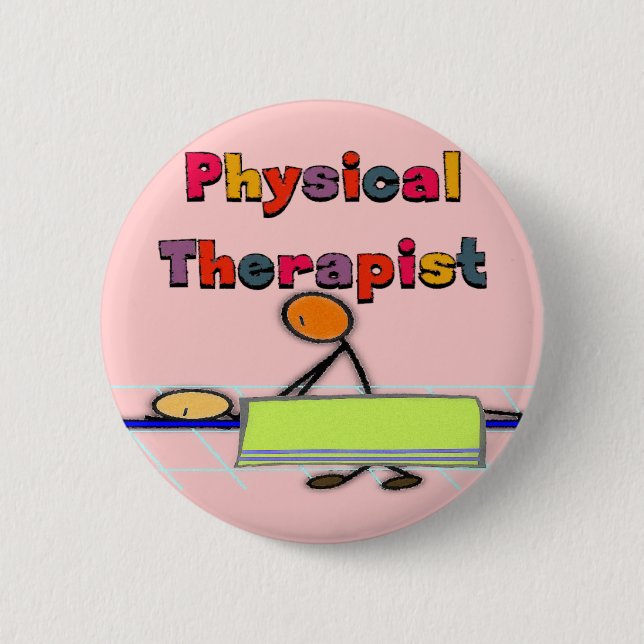 Physical Therapist Gifts 6 Cm Round Badge (Front)