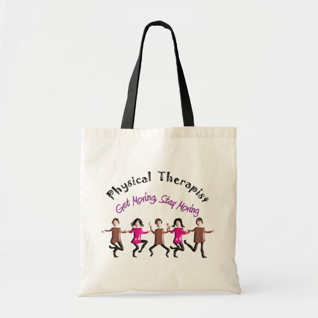 Physical Therapist Gifts "Get moving, stay moving" Tote Bag (Front)