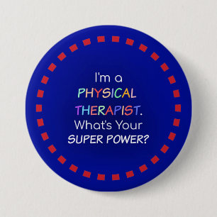 Physical Therapist Humour 7.5 Cm Round Badge