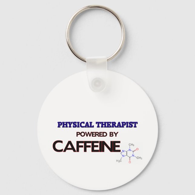 Physical Therapist Powered by caffeine Key Ring (Front)