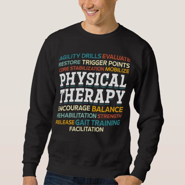 Physical Therapist Pta Exercise Physical Therapy Sweatshirt (Front)