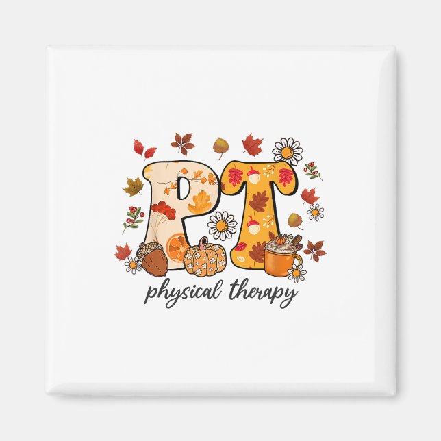 Physical Therapist Shirt Pt Fall Thanksgiving Autu Magnet (Front)