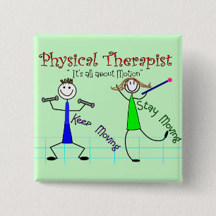 Physical Therapist Stick People "Keep Moving" 15 Cm Square Badge