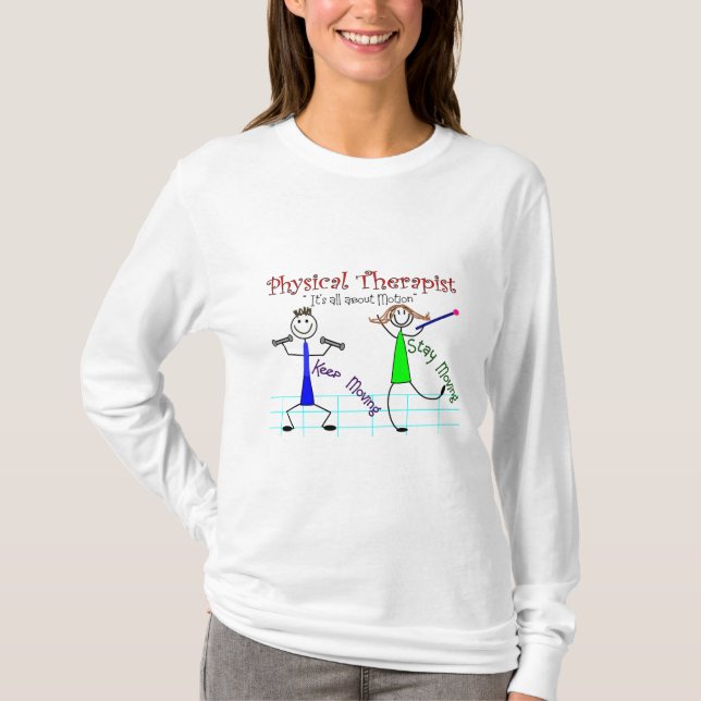 Physical Therapist Stick People "Keep Moving" T-Shirt (Front)