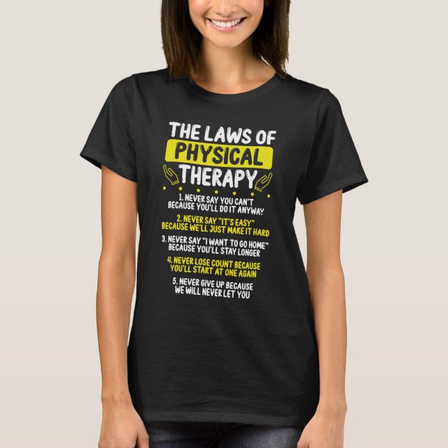 Physical Therapist The Laws of Therapy Healthcare T-Shirt (Front)