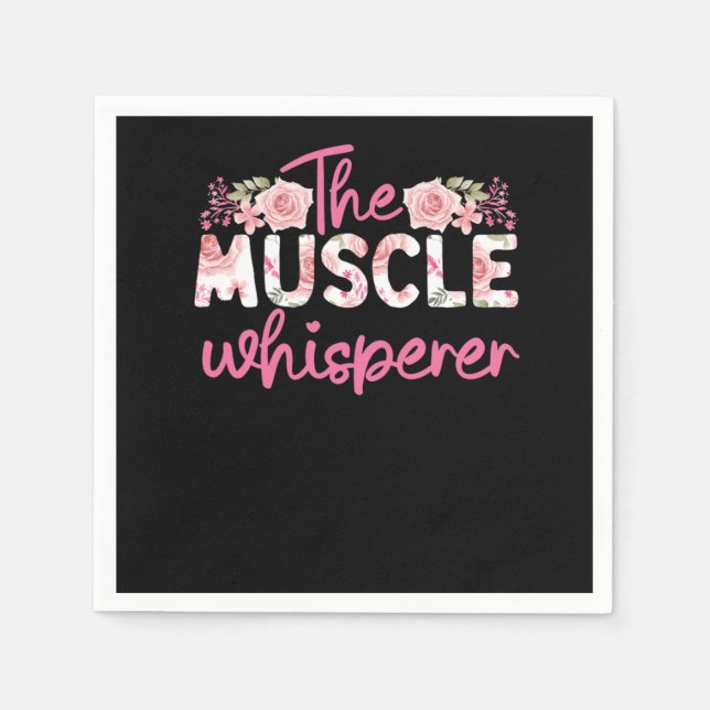 Physical Therapist The Muscle Whisperer Rose Napkin (Front)