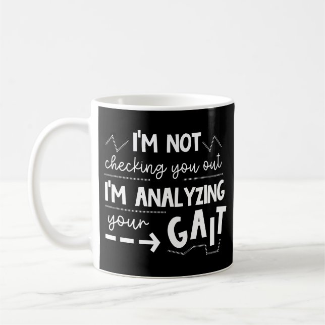 Physical Therapist Therapy Assistant I'm Not Coffee Mug (Left)