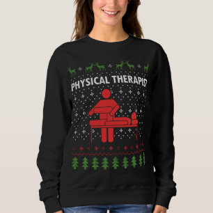 Physical Therapist Xmas PT Physical Therapy Ugly C Sweatshirt