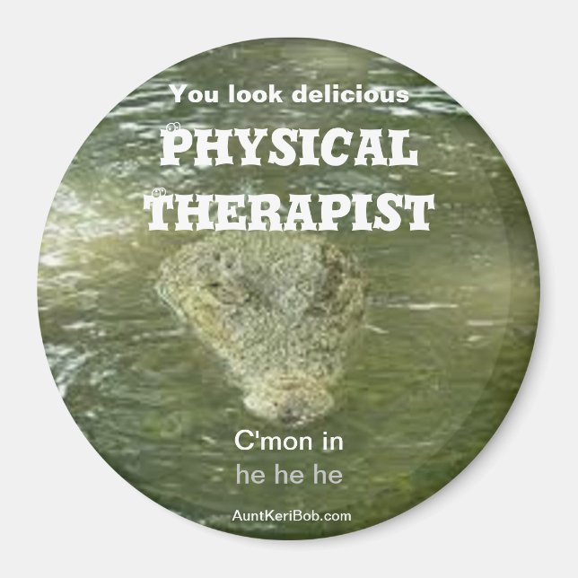 PHYSICAL THERAPIST You look delicious Magnet (Front)