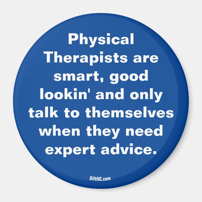 Physical Therapists are ... Magnet (Front)