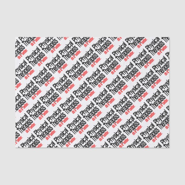 Physical Therapists Do It Better Joke Tissue Paper (Front)