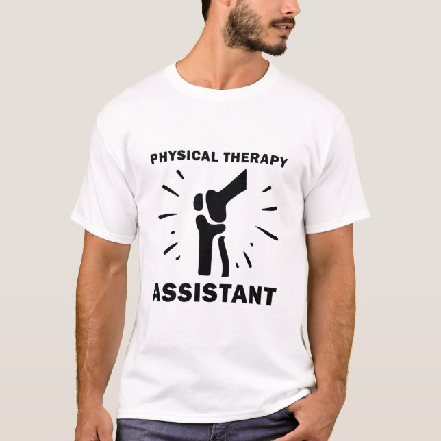 Physical Therapy Assistant - Physical Therapist T-Shirt (Front)