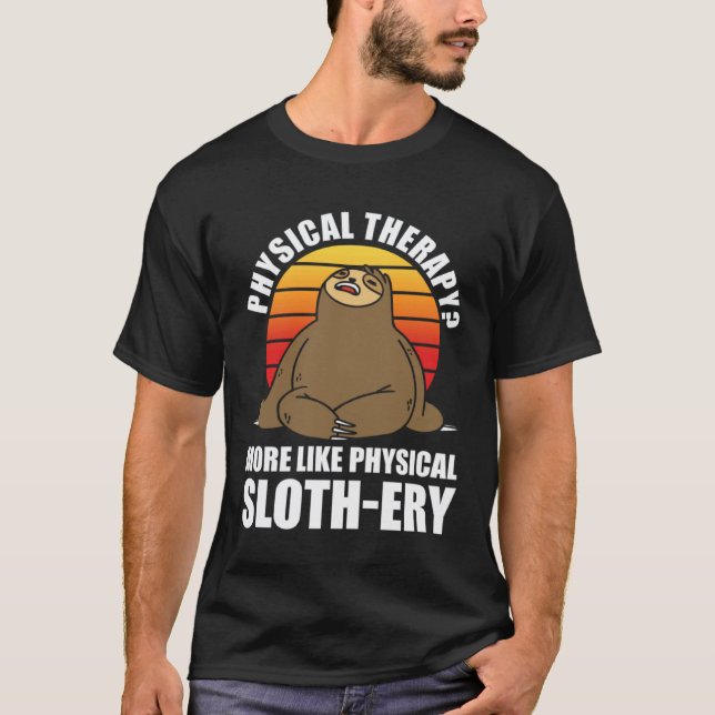 Physical Therapy Assistant PTA Professional Slothe T-Shirt (Front)