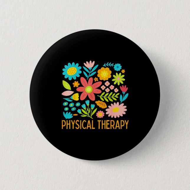 Physical Therapy Floral Therapist Exercise Dpt Fun 6 Cm Round Badge (Front)