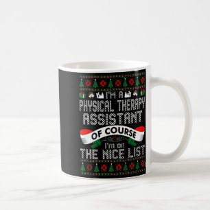 Physical Therapy Istant On Nice List Christmas Coffee Mug