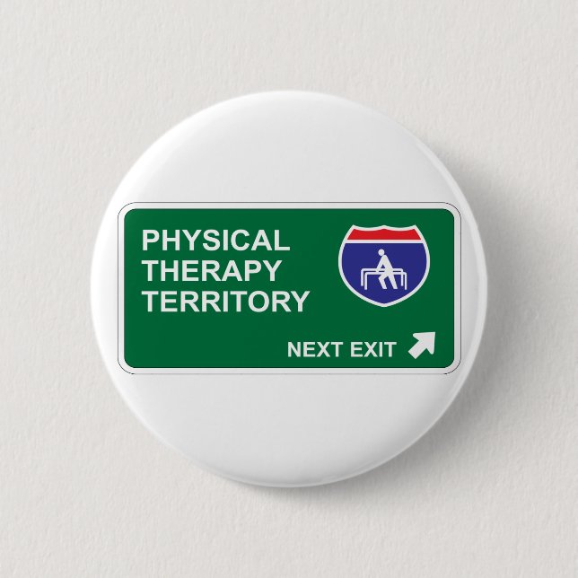 Physical Therapy Next Exit 6 Cm Round Badge (Front)