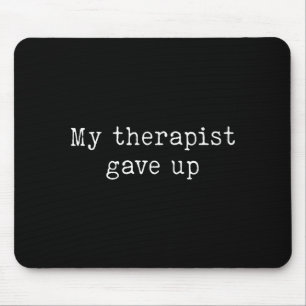 Physical Therapy Pt Ot Retro My Therast Gave Up Mouse Pad