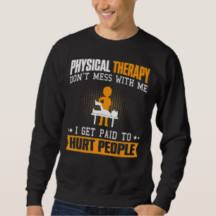 Physical Therapy Pt Physical Therapist Assistant Sweatshirt
