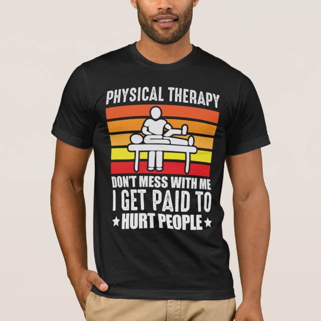 Physical Therapy PT physio massage assistant T-Shirt (Front)