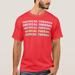 physical therapy T-Shirt