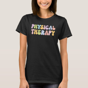 Physical Therapy Week Therapist Education PTA Groo T-Shirt