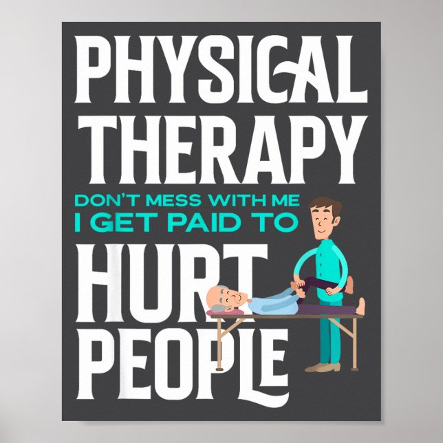 Physical Therast Physical Therapy Funny Physical T Poster (Front)