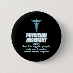 Physician Assistant Definition PA Medical Students 6 Cm Round Badge